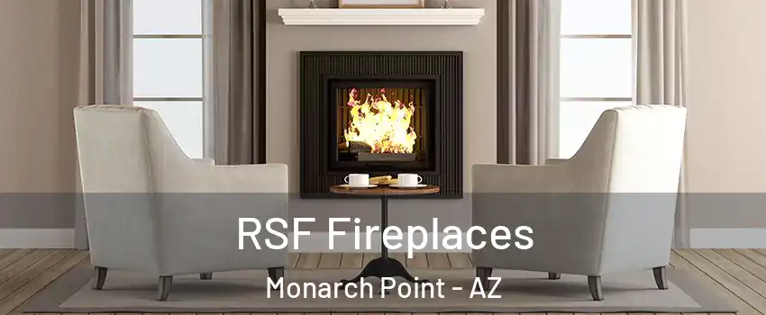 RSF Fireplaces Monarch Point - AZ