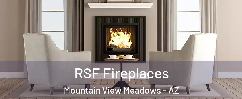 RSF Fireplaces Mountain View Meadows - AZ