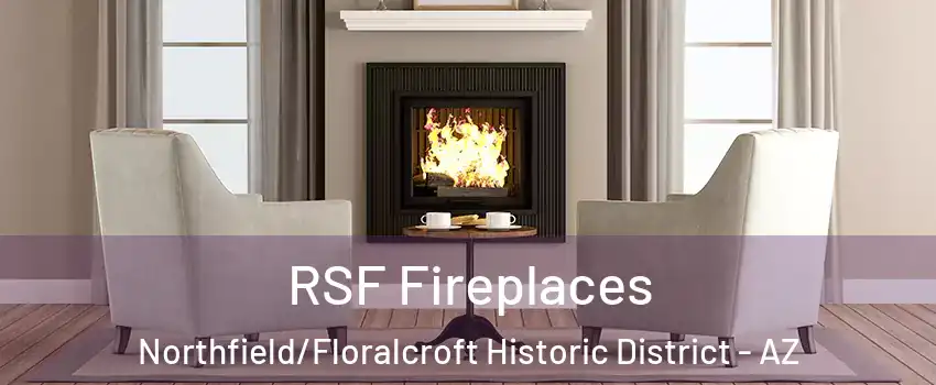 RSF Fireplaces Northfield/Floralcroft Historic District - AZ