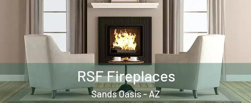 RSF Fireplaces Sands Oasis - AZ