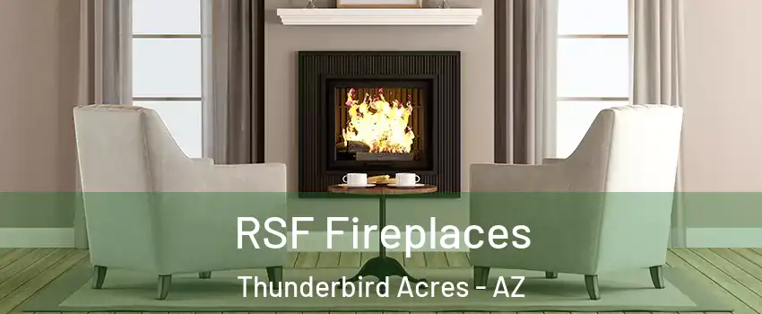 RSF Fireplaces Thunderbird Acres - AZ
