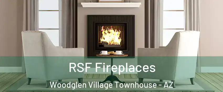 RSF Fireplaces Woodglen Village Townhouse - AZ