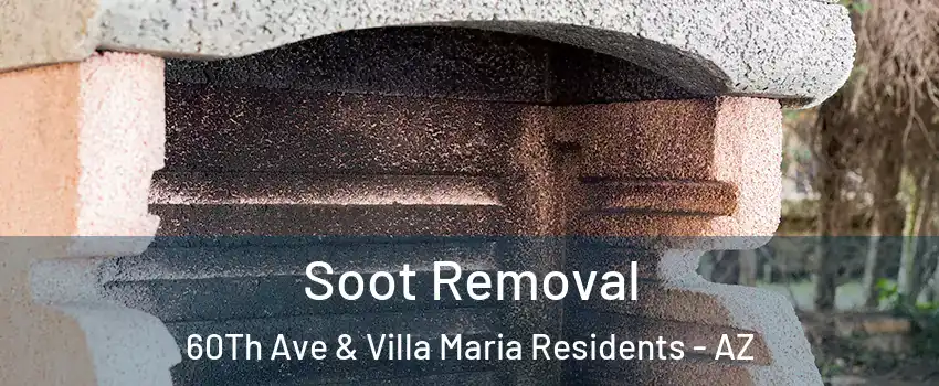 Soot Removal 60Th Ave & Villa Maria Residents - AZ