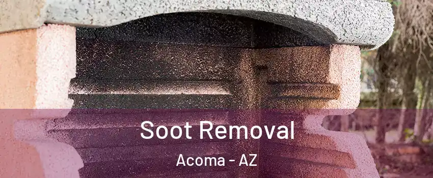 Soot Removal Acoma - AZ