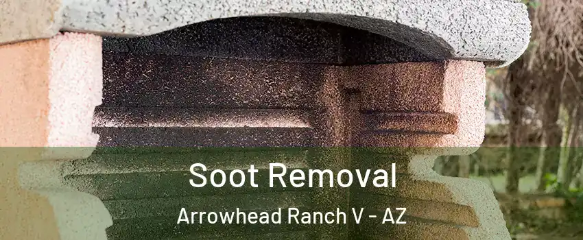 Soot Removal Arrowhead Ranch V - AZ