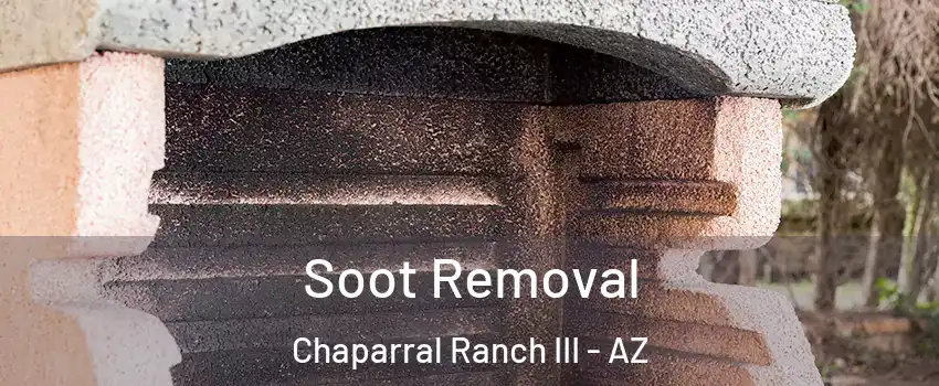 Soot Removal Chaparral Ranch III - AZ