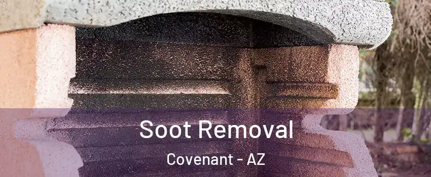 Soot Removal Covenant - AZ