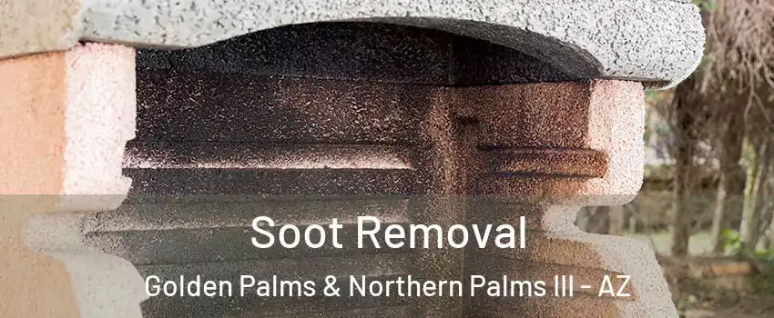Soot Removal Golden Palms & Northern Palms III - AZ
