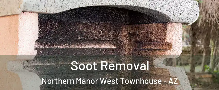 Soot Removal Northern Manor West Townhouse - AZ