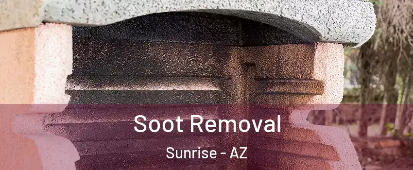 Soot Removal Sunrise - AZ