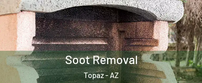 Soot Removal Topaz - AZ