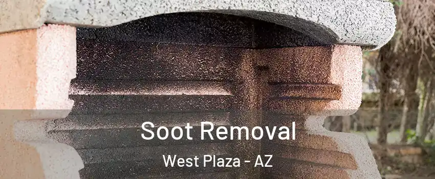 Soot Removal West Plaza - AZ