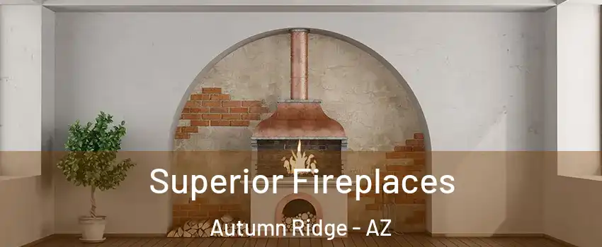 Superior Fireplaces Autumn Ridge - AZ