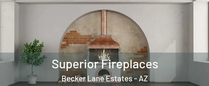 Superior Fireplaces Becker Lane Estates - AZ