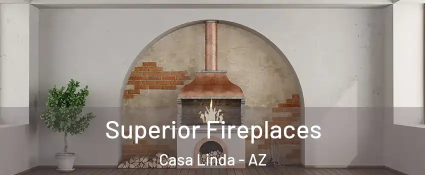 Superior Fireplaces Casa Linda - AZ