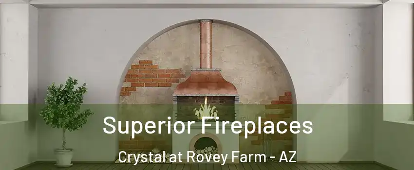 Superior Fireplaces Crystal at Rovey Farm - AZ