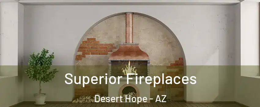 Superior Fireplaces Desert Hope - AZ