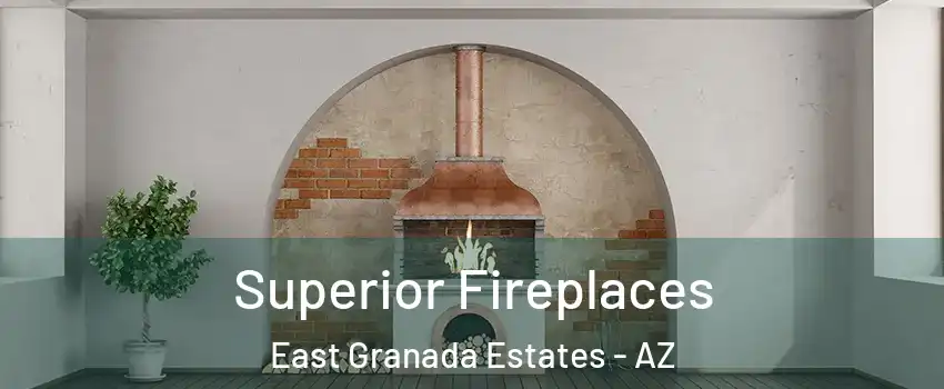 Superior Fireplaces East Granada Estates - AZ