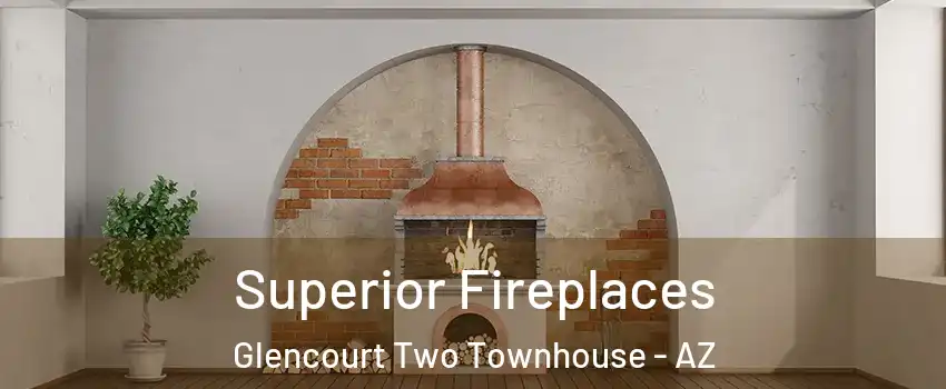 Superior Fireplaces Glencourt Two Townhouse - AZ