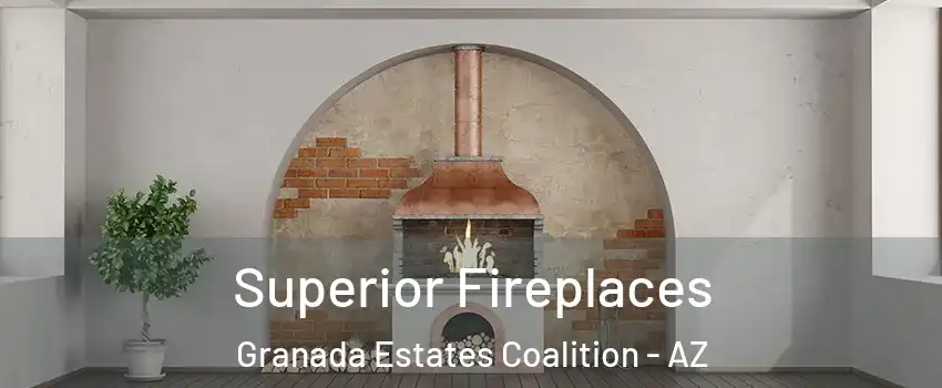 Superior Fireplaces Granada Estates Coalition - AZ