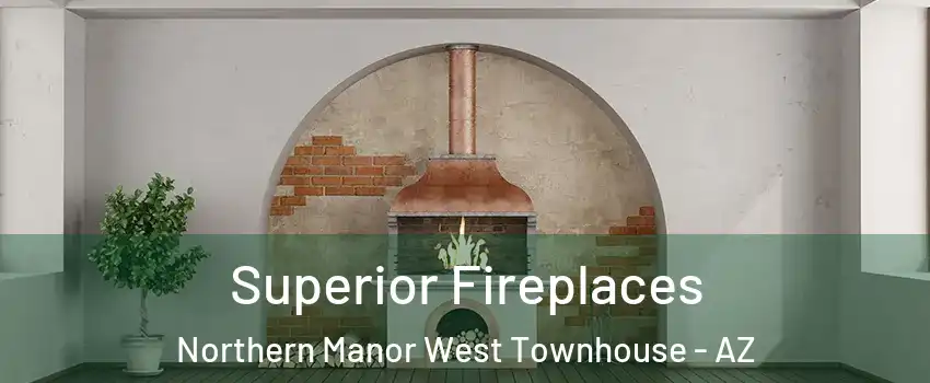 Superior Fireplaces Northern Manor West Townhouse - AZ