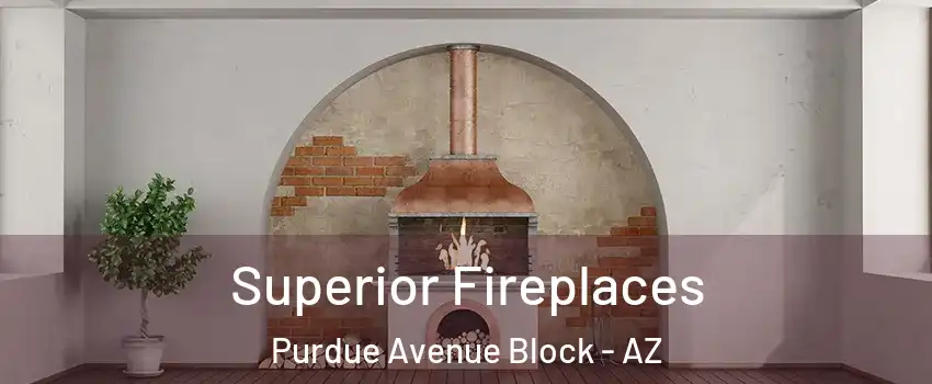 Superior Fireplaces Purdue Avenue Block - AZ