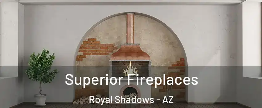 Superior Fireplaces Royal Shadows - AZ