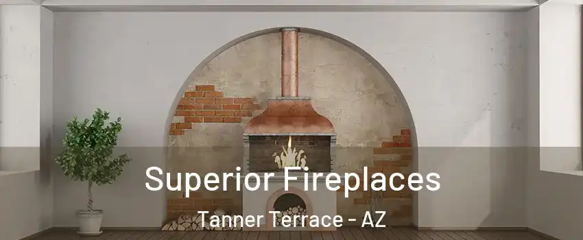 Superior Fireplaces Tanner Terrace - AZ