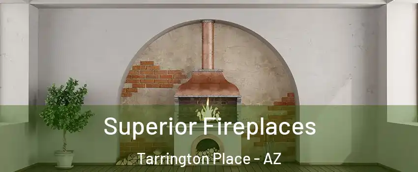Superior Fireplaces Tarrington Place - AZ