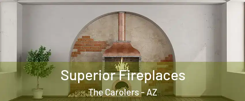 Superior Fireplaces The Carolers - AZ