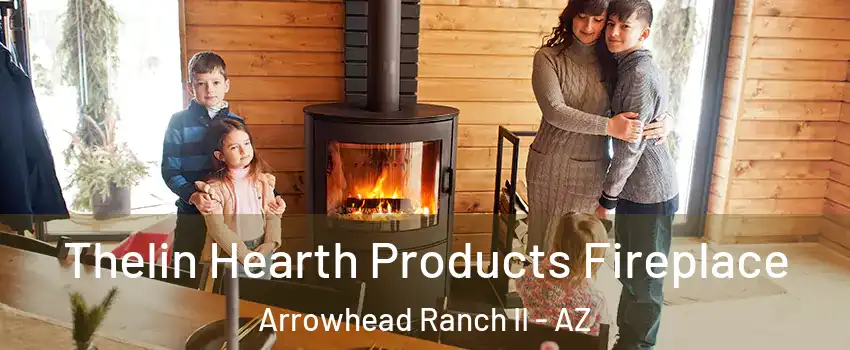 Thelin Hearth Products Fireplace Arrowhead Ranch II - AZ