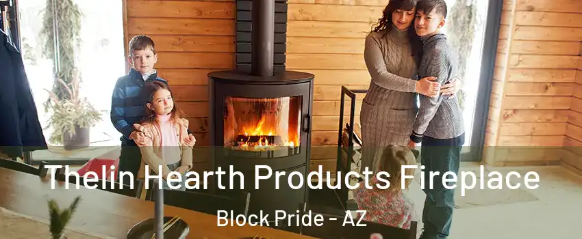 Thelin Hearth Products Fireplace Block Pride - AZ