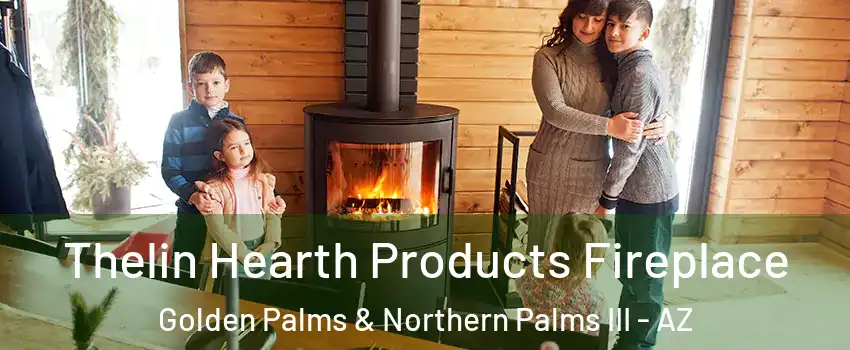 Thelin Hearth Products Fireplace Golden Palms & Northern Palms III - AZ
