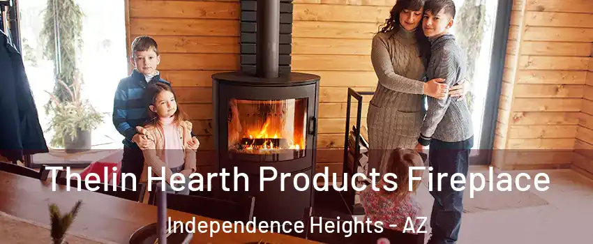 Thelin Hearth Products Fireplace Independence Heights - AZ