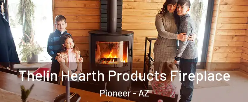 Thelin Hearth Products Fireplace Pioneer - AZ