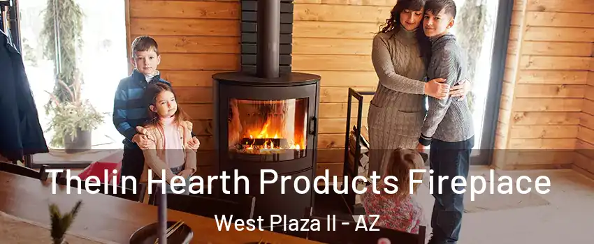 Thelin Hearth Products Fireplace West Plaza II - AZ