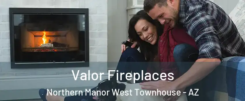Valor Fireplaces Northern Manor West Townhouse - AZ