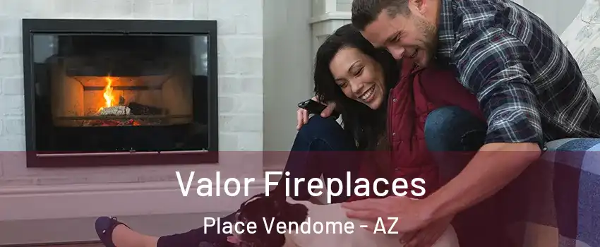 Valor Fireplaces Place Vendome - AZ