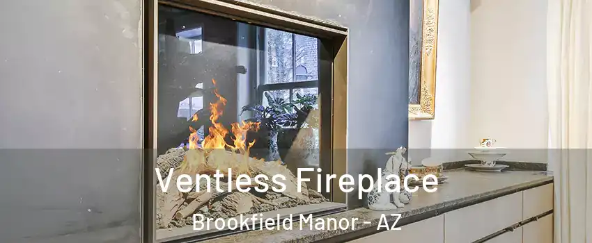 Ventless Fireplace Brookfield Manor - AZ