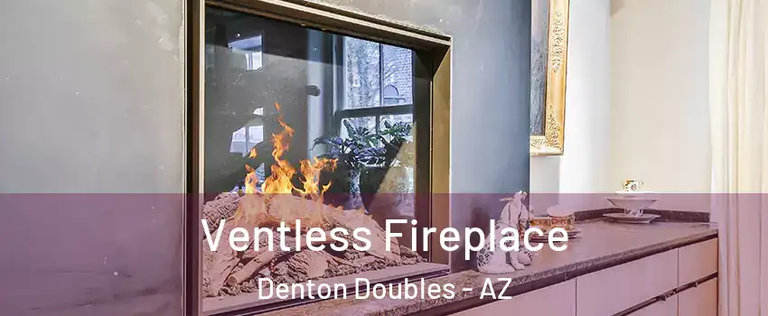 Ventless Fireplace Denton Doubles - AZ