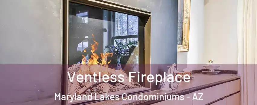 Ventless Fireplace Maryland Lakes Condominiums - AZ