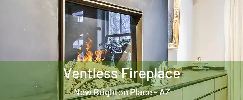Ventless Fireplace New Brighton Place - AZ