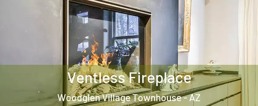 Ventless Fireplace Woodglen Village Townhouse - AZ