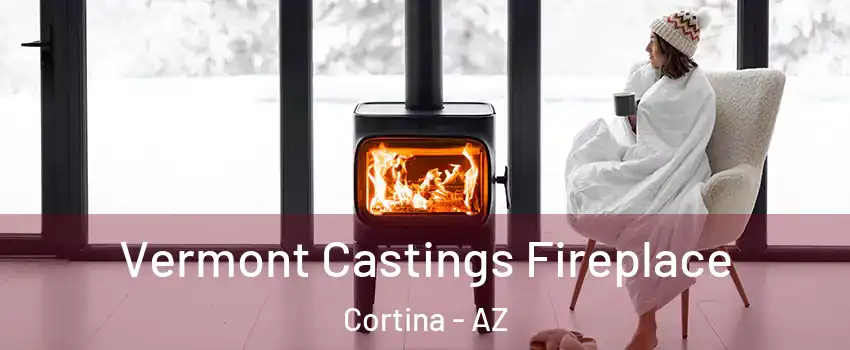 Vermont Castings Fireplace Cortina - AZ