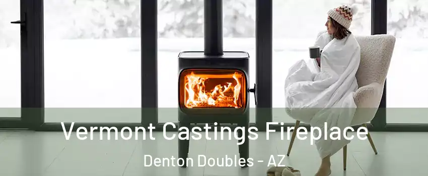 Vermont Castings Fireplace Denton Doubles - AZ