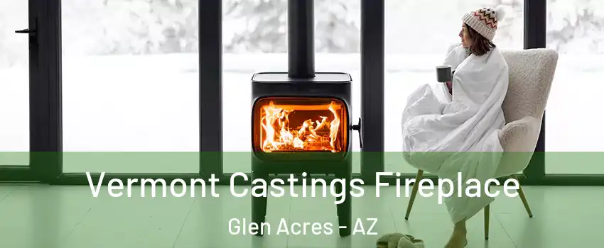 Vermont Castings Fireplace Glen Acres - AZ