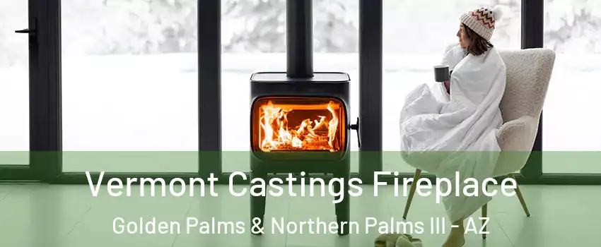 Vermont Castings Fireplace Golden Palms & Northern Palms III - AZ