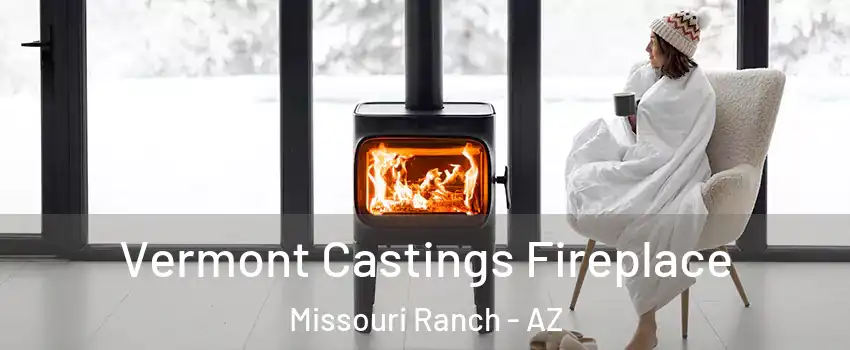 Vermont Castings Fireplace Missouri Ranch - AZ