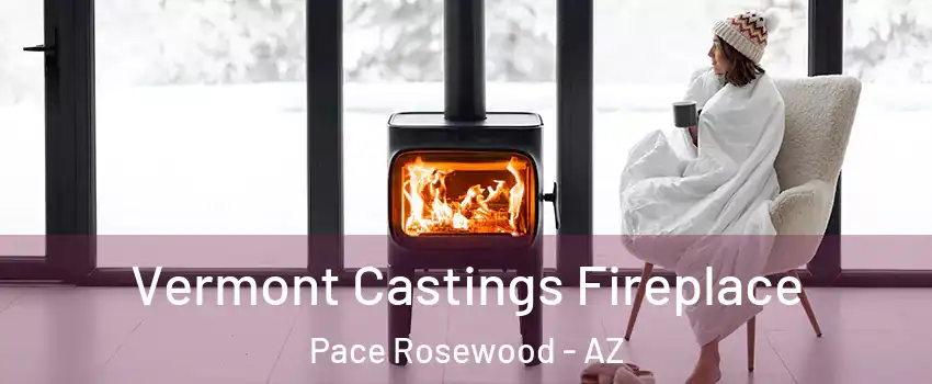 Vermont Castings Fireplace Pace Rosewood - AZ