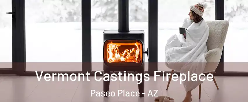 Vermont Castings Fireplace Paseo Place - AZ